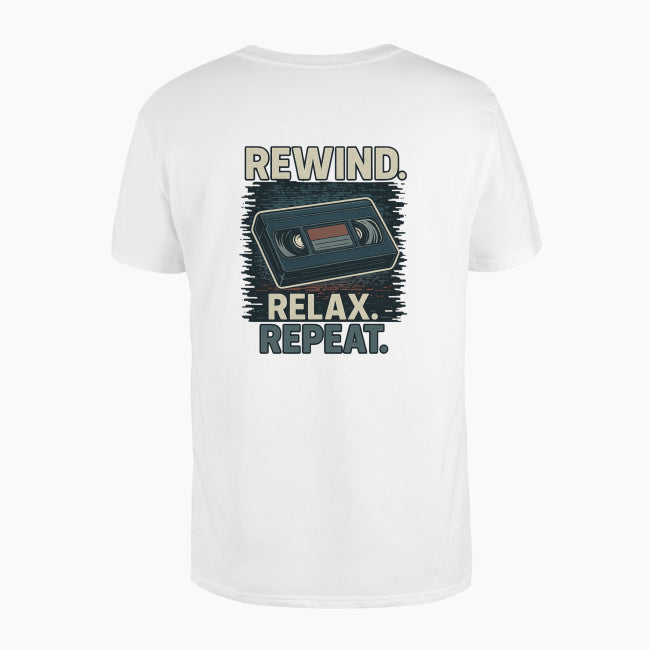Rewind, Relax and Repeat T-shirt