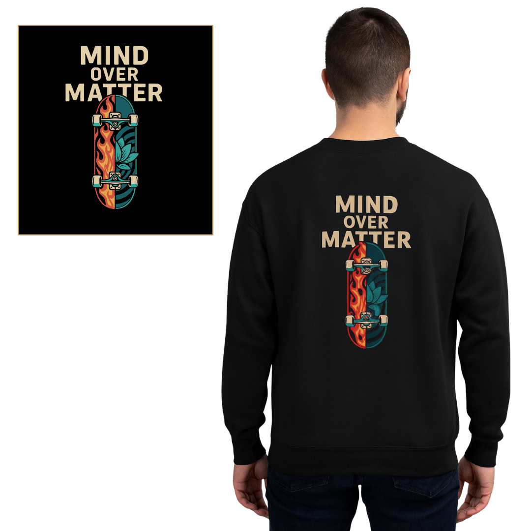 Mind Over Matter Sweatshirt