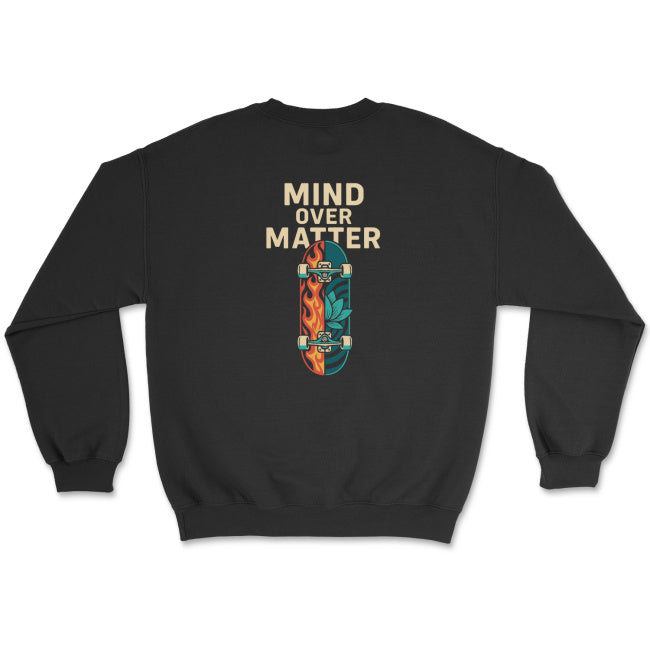 Mind Over Matter Sweatshirt