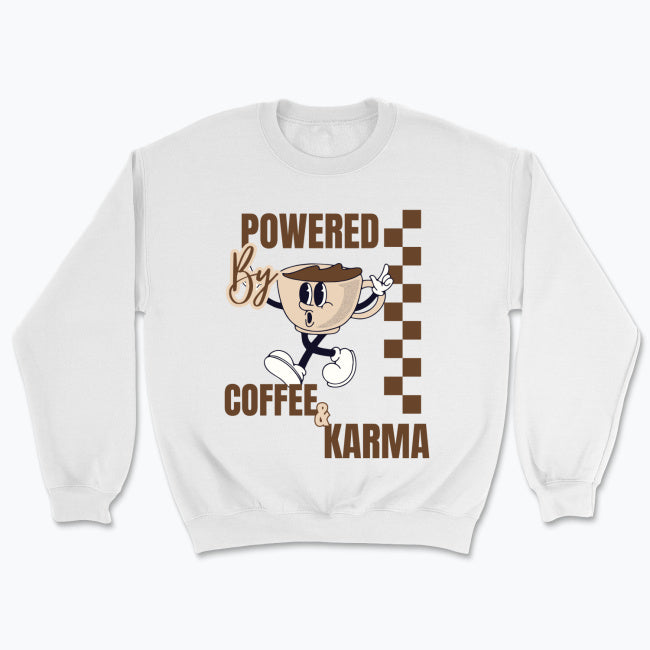 Powered by Coffee & Karma Sweatshirt