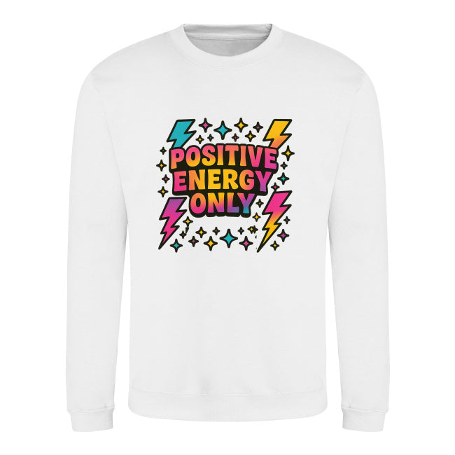 Positive Energy Only Sweatshirt