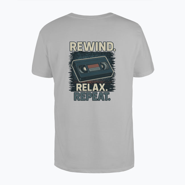 Rewind, Relax and Repeat T-shirt