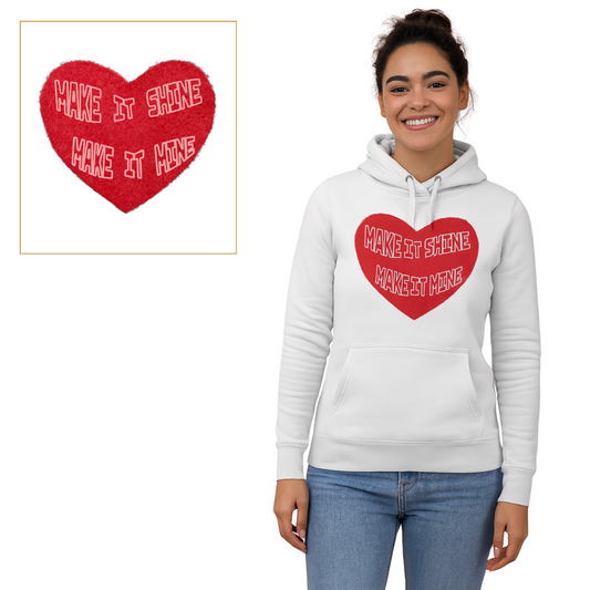 Make It Shine. Make It Mine Hoodie