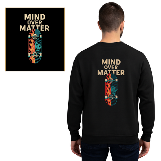 Mind Over Matter Sweatshirt