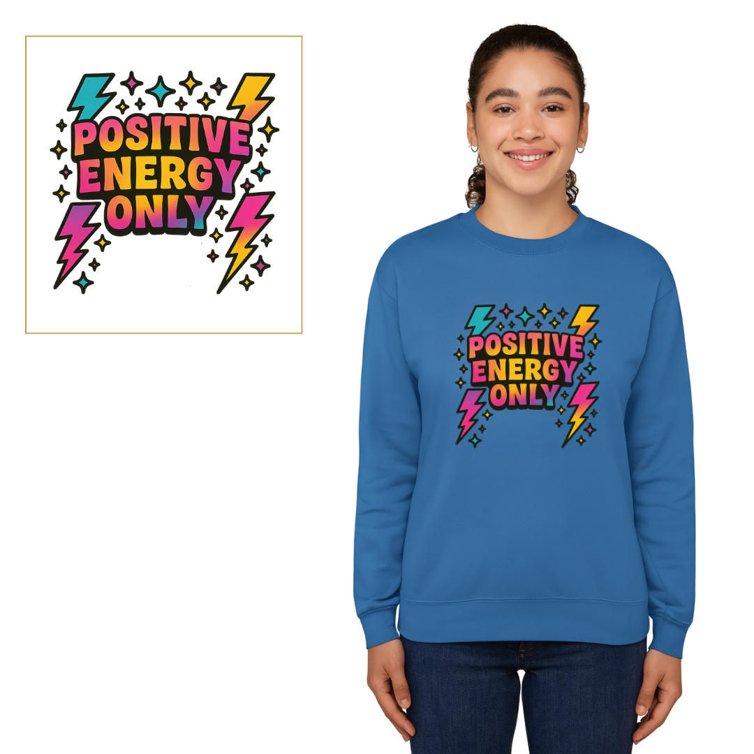 Positive Energy Only Sweatshirt