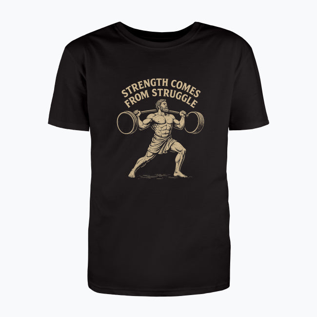 Strength Comes From Struggle T-shirt