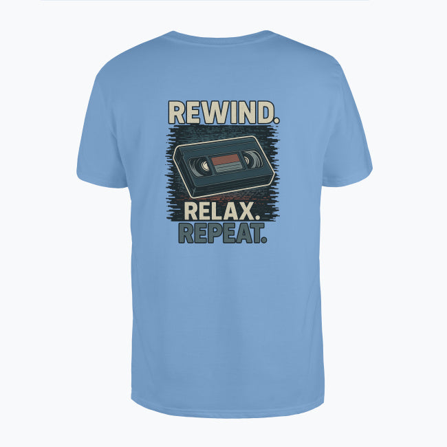 Rewind, Relax and Repeat T-shirt